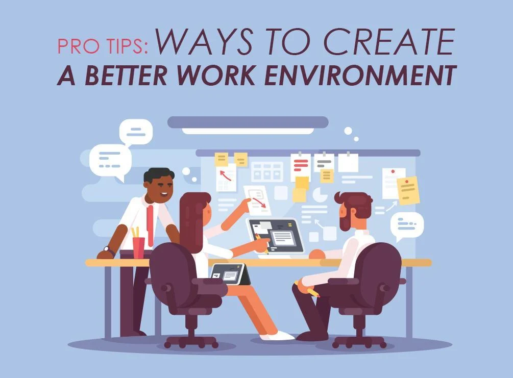 Tips to Create a Better Work Environment