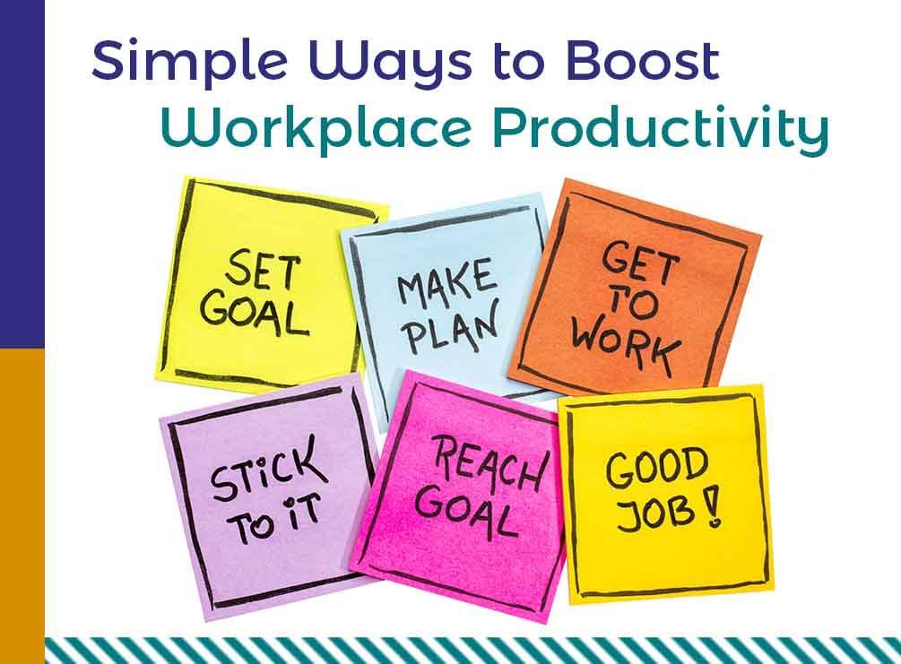 Simple Ways to Boost Workplace Productivity