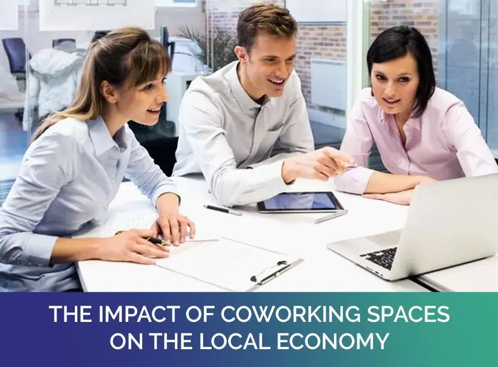 The Impact of Coworking Spaces on the Local Economy