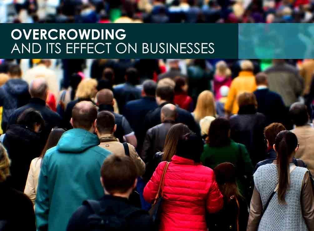 Overcrowding and Its Effect on Businesses