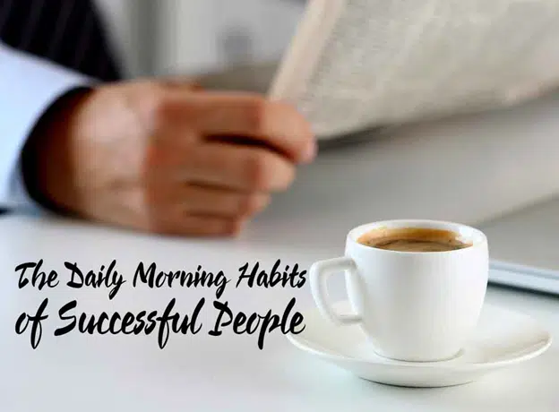 The Daily Morning Habits of Successful People