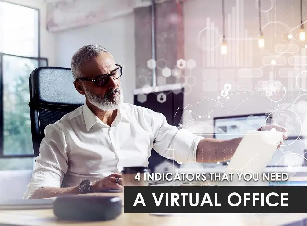 4 Indicators That You Could Use a Virtual Office