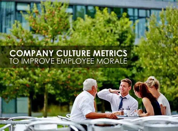 4 Company Culture Metrics to Improve Employee Morale